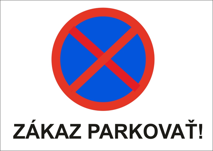 Zákaz parkovať! Zákaz parkovať!