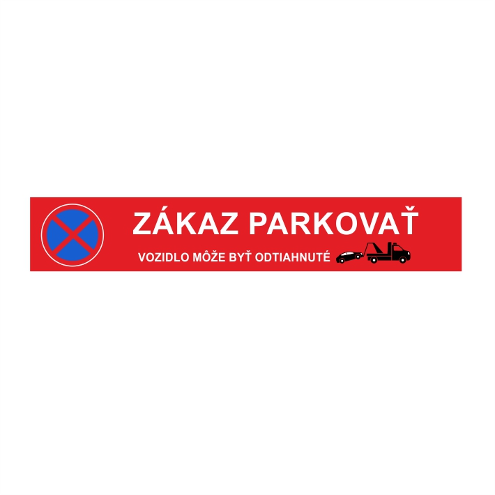 Zákaz parkovať. Vozidlo môže byť odtiahnuté. Na obrubník. Zákaz parkovať. Vozidlo môže byť odtiahnuté. Na obrubník.