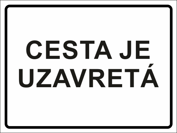 Cesta je uzavretá Cesta je uzavretá