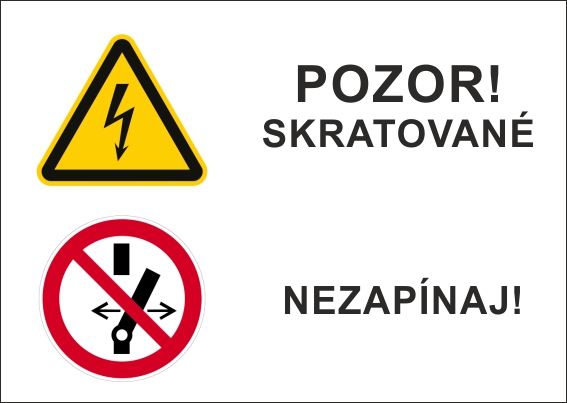 Pozor skratované! Nezapínaj! Pozor skratované! Nezapínaj!
