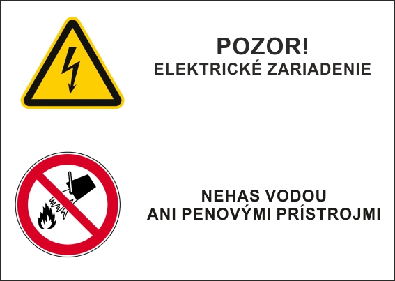 Elektrické zariadenie, nehas vodou ani penovými prístrojmi Elektrické zariadenie, nehas vodou ani penovými prístrojmi