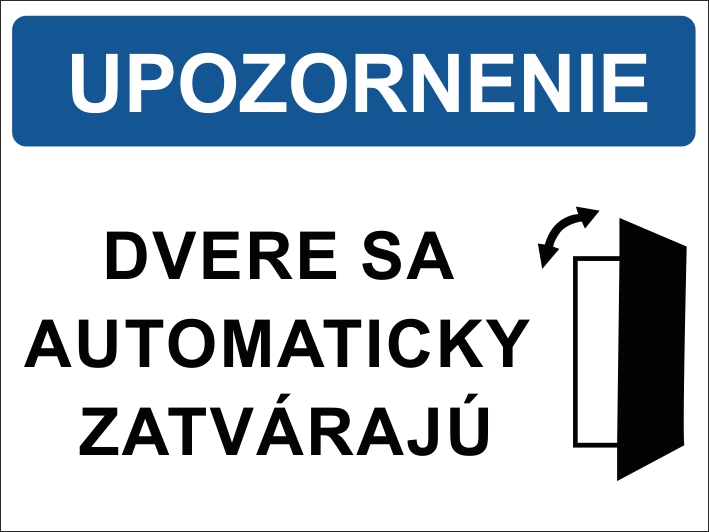 Dvere sa automaticky zatvárajú Dvere sa automaticky zatvárajú
