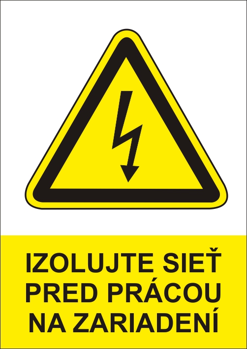 Izolujte sieť pred prácou na zariadení Izolujte sieť pred prácou na zariadení