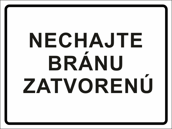 Nechajte bránu zatvorenú Nechajte bránu zatvorenú