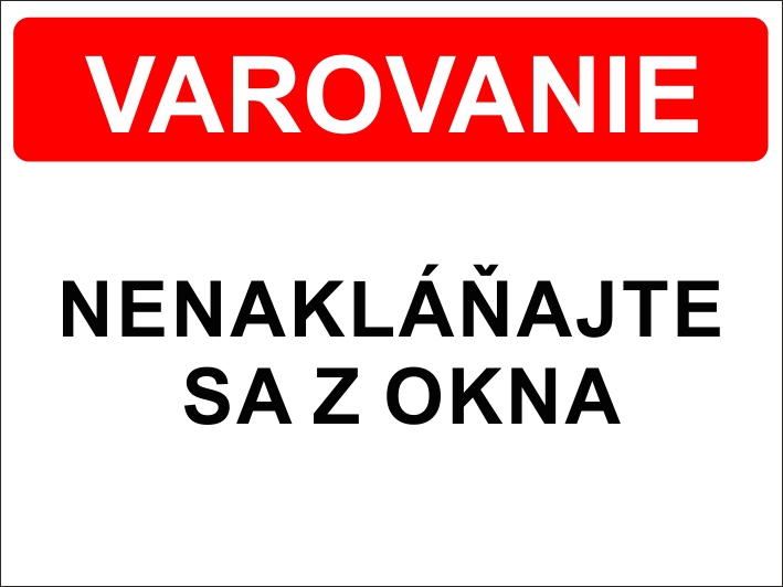 Nenakláňajte sa z okna Nenakláňajte sa z okna