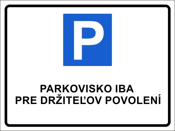 Parkovisko iba pre držiteľov povolení Parkovisko iba pre držiteľov povolení