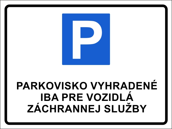 Parkovisko vyhradené iba pre vozidlá záchrannej služby Parkovisko vyhradené iba pre vozidlá záchrannej služby