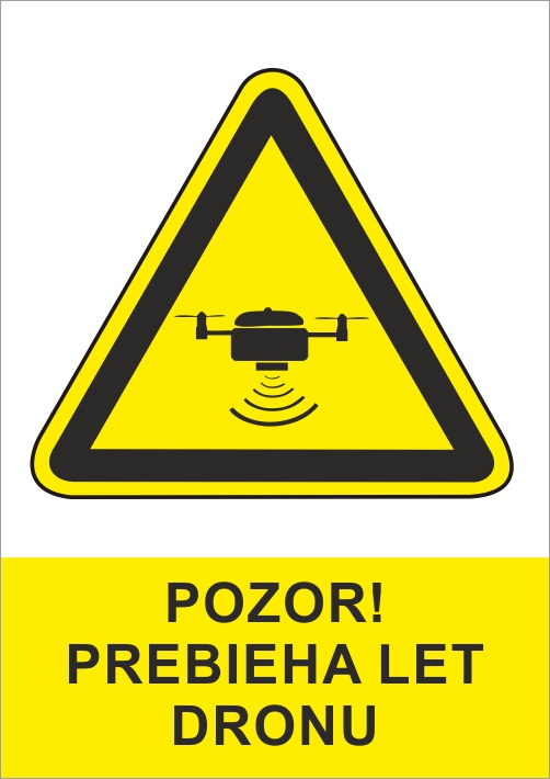 Pozor! Prebieha let dronu Pozor! Prebieha let dronu