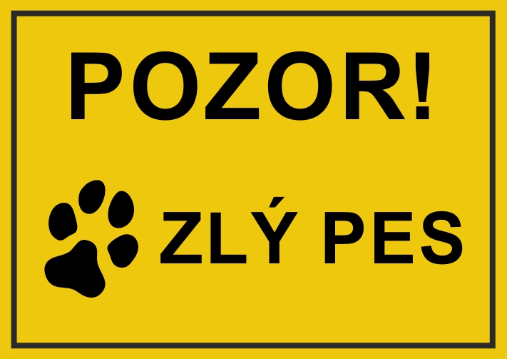 Pozor! Zlý pes Pozor! Zlý pes
