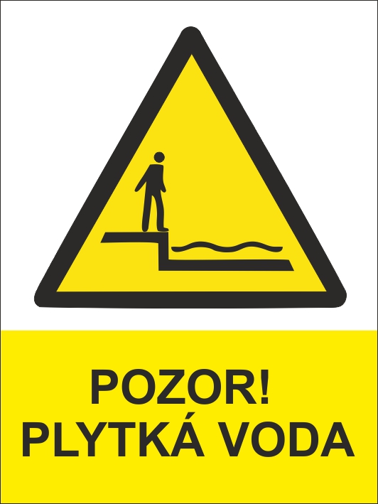 Pozor! Plytká voda Pozor! Plytká voda