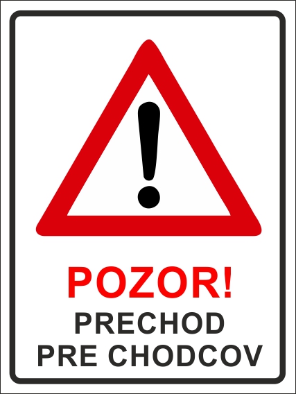 Pozor na prechod pre chodcov Pozor na prechod pre chodcov