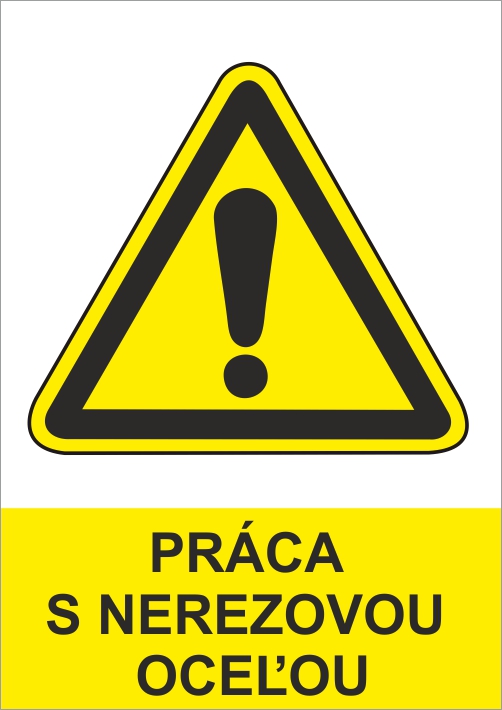 Práca s nerezovou oceľou Práca s nerezovou oceľou