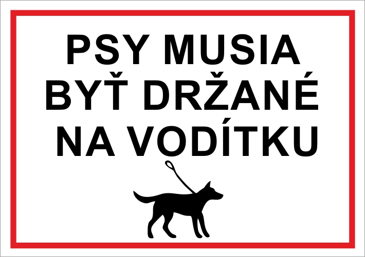 Psy musia byť držané na vodítku Psy musia byť držané na vodítku