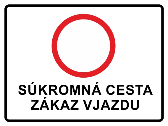 Súkromná cesta, zákaz vjazdu Súkromná cesta, zákaz vjazdu