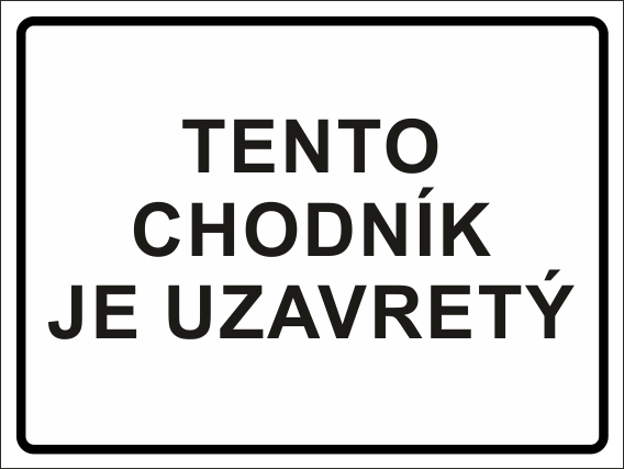 Tento chodník je uzavretý Tento chodník je uzavretý