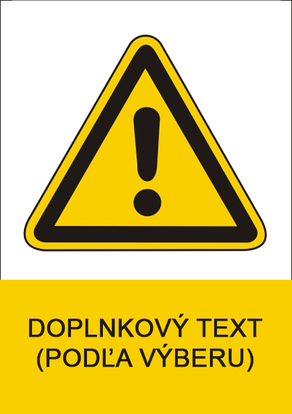 Výstraha - Tabuľka s vlastným textom Výstraha - Tabuľka s vlastným textom