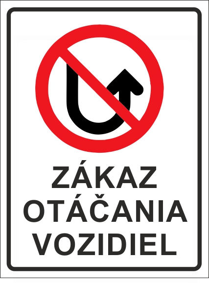 Zákaz otáčania vozidiel Zákaz otáčania vozidiel