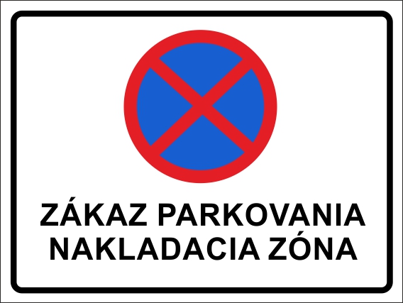 Zákaz parkovania - nakladacia zóna Zákaz parkovania - nakladacia zóna