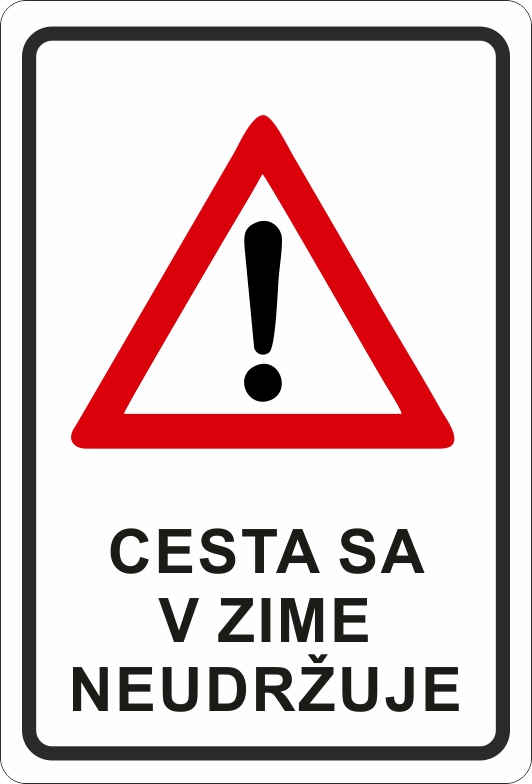 Cesta sa v zime neudržuje Cesta sa v zime neudržuje