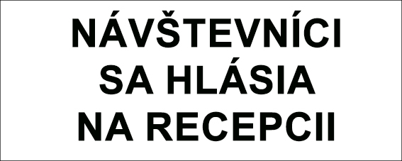 Návštevníci sa hlásia na recepcii Návštevníci sa hlásia na recepcii