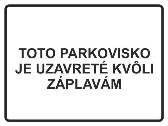 Toto parkovisko je uzavreté kvôli záplavám Toto parkovisko je uzavreté kvôli záplavám