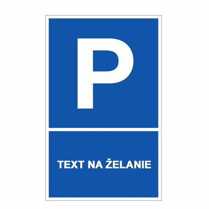 Parkovisko vyhradené pre - text na želanie Parkovisko vyhradené pre - text na želanie