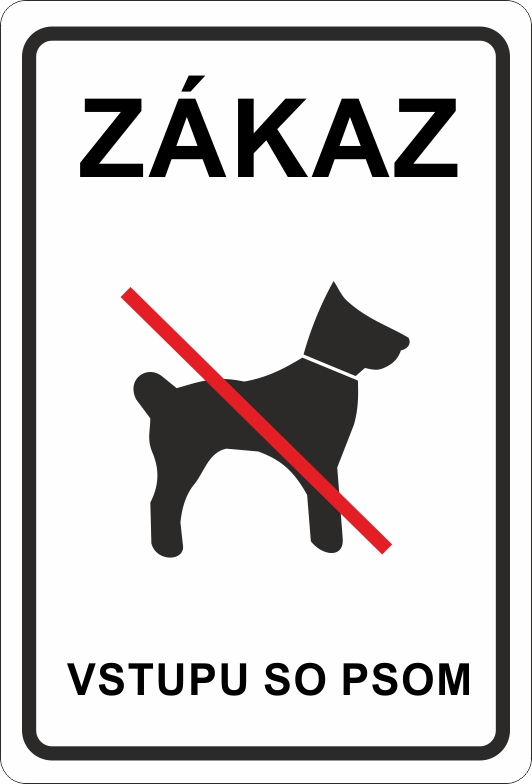 Zákaz vstupu so psom Zákaz vstupu so psom
