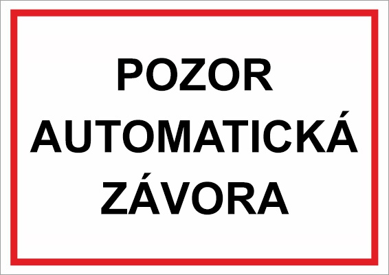 Pozor, automatická závora Pozor, automatická závora