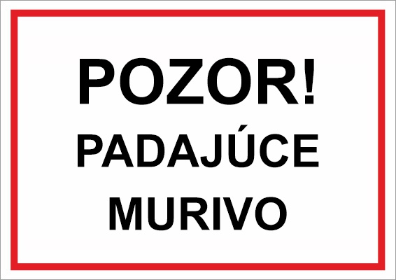 Pozor, padajúce murivo Pozor, padajúce murivo