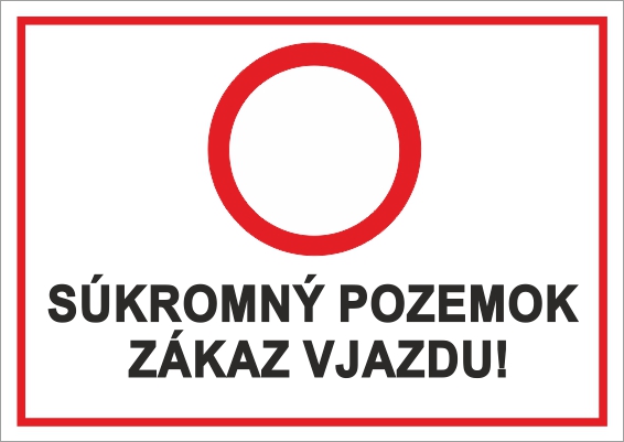 Súkromný pozemok, zákaz vjazdu - piktogram Súkromný pozemok, zákaz vjazdu - piktogram