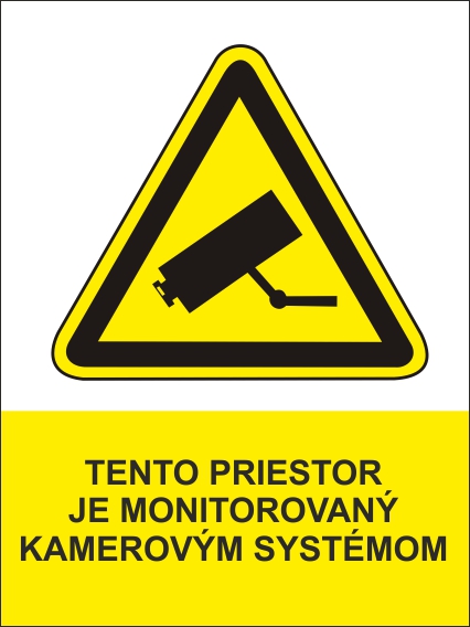 Tento priestor je monitorovaný kamerovým systémom Tento priestor je monitorovaný kamerovým systémom