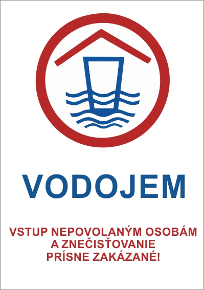 Vodojem. Vstup nepovolaným osobám a znečisťovanie zakázané! Vodojem. Vstup nepovolaným osobám a znečisťovanie zakázané!