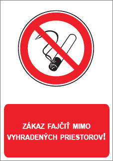 Zákaz fajčiť mimo vyhradených priestorov! Zákaz fajčiť mimo vyhradených priestorov!
