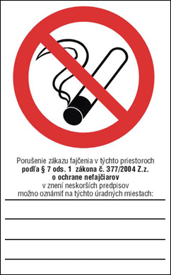 Zákaz fajčenia podľa § 7 ods.1 zákona č.377/2004 Z.z. Zákaz fajčenia podľa § 7 ods.1 zákona č.377/2004 Z.z.