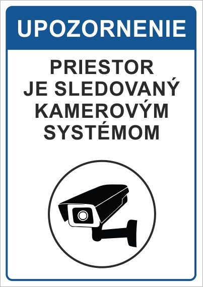 Upozornenie, priestor je sledovaný kamerovým systémom Upozornenie, priestor je sledovaný kamerovým systémom