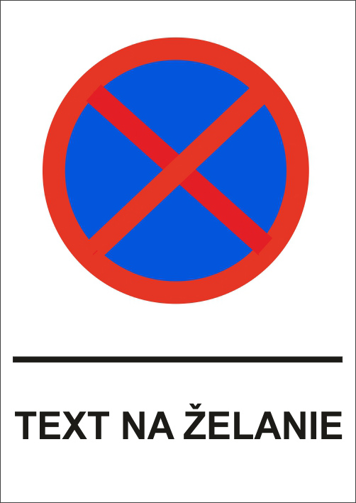 Zákaz parkovať - text na želanie Zákaz parkovať - text na želanie