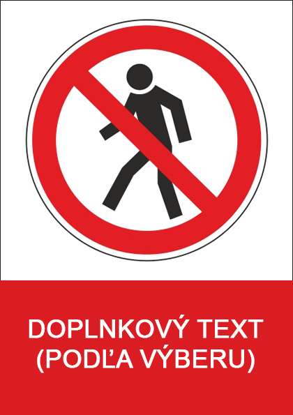 Zákaz vstupu pre chodcov Zákaz vstupu pre chodcov